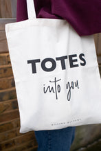 Load image into Gallery viewer, Canvas Tote Bag - Totes Into You
