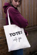 Load image into Gallery viewer, Canvas Tote Bag - Totes Into You
