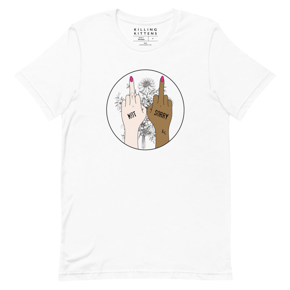 Killing Kittens x Be Fierce Limited Edition T-Shirt - Not Sorry
